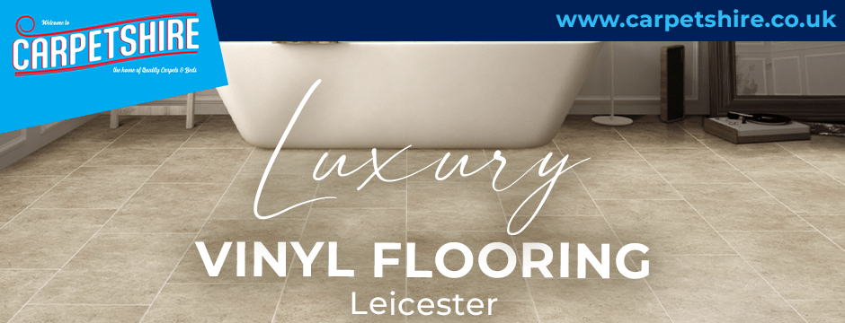 Luxury Vinyl Flooring Leicester